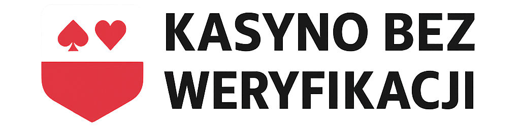 Kasyna bez weryfikacji